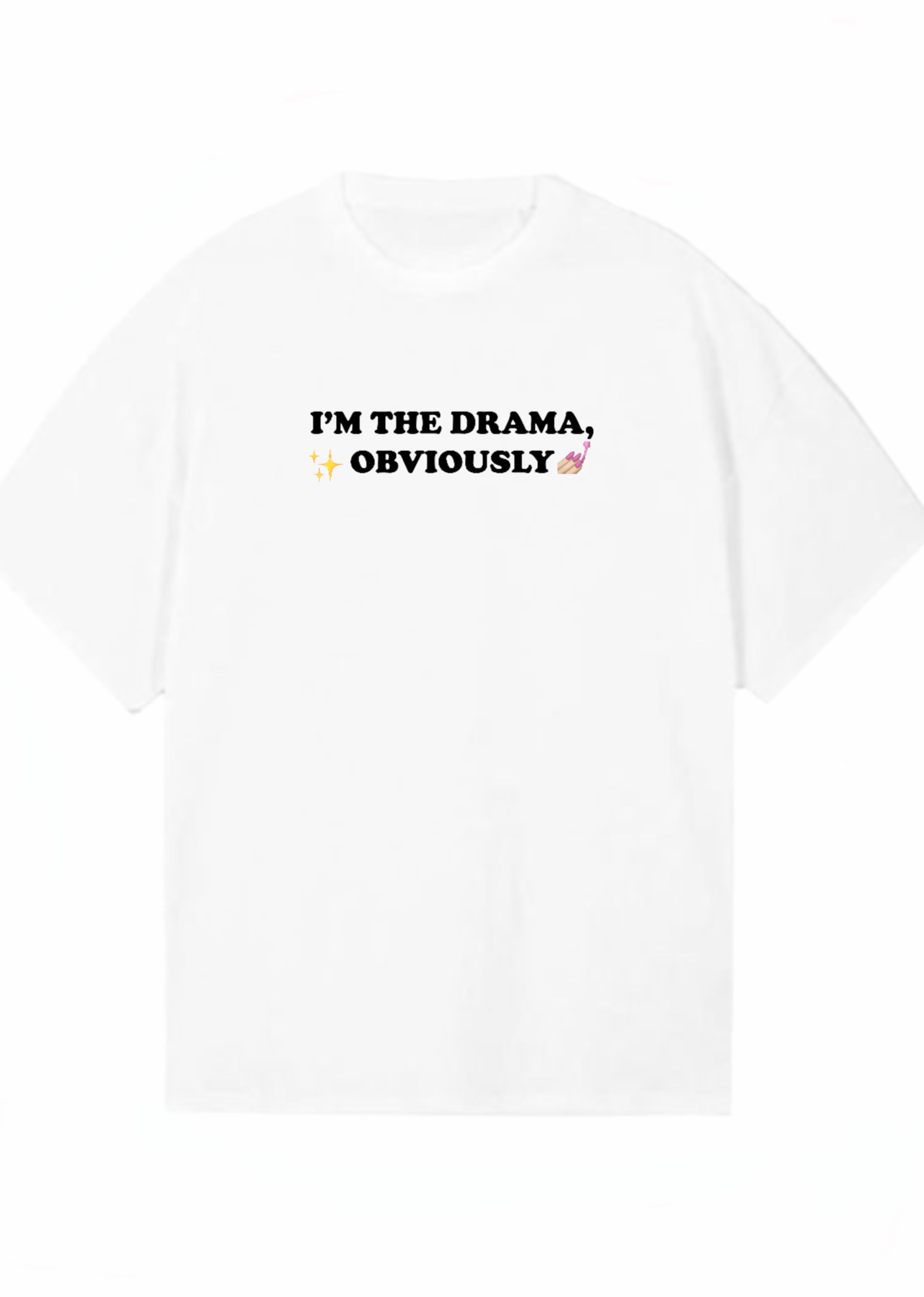 “I’m the Drama” Tee