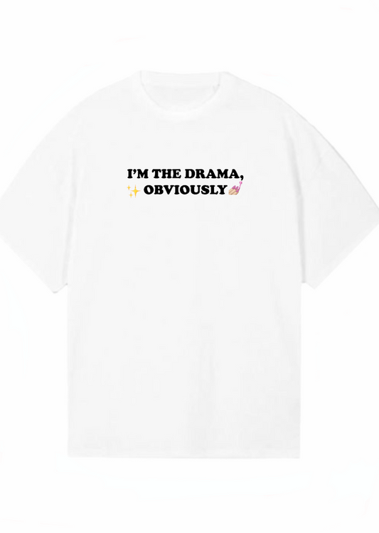 “I’m the Drama” Tee