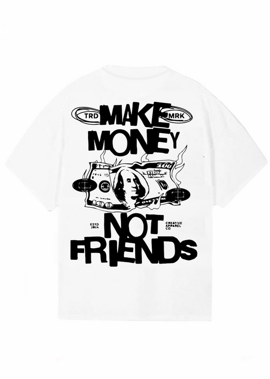 Make Money Not Friends