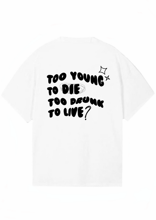 "Too Young to Die" Statement Graphic Tee